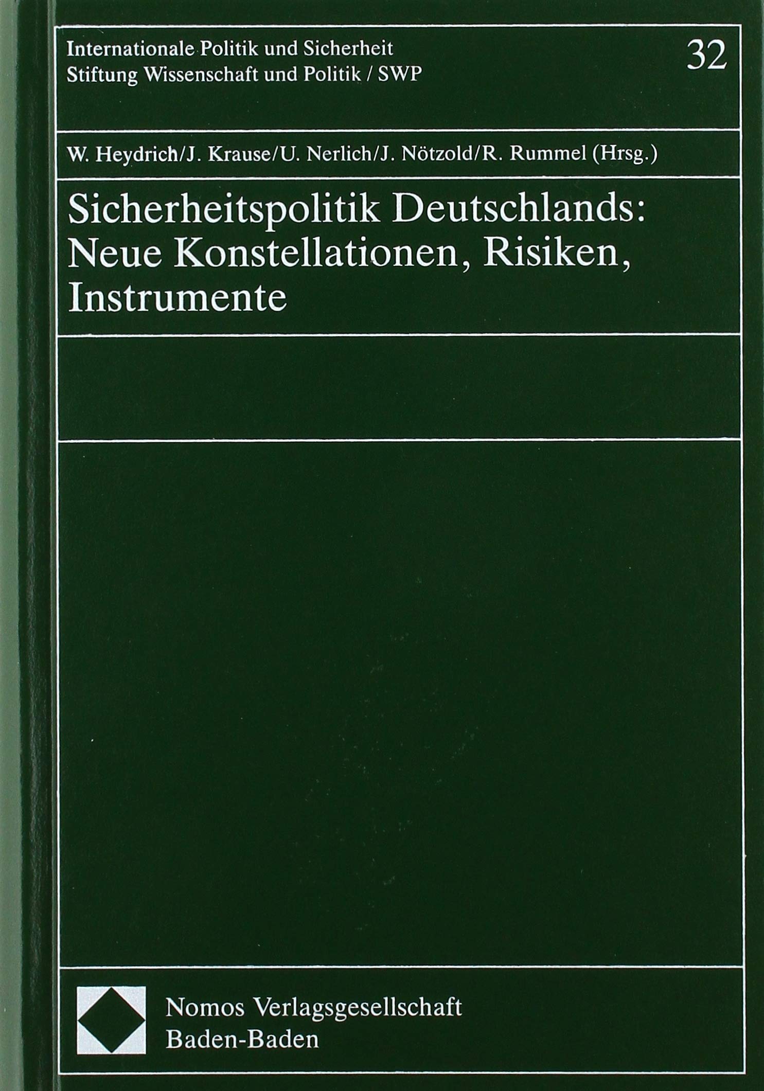Sicherheitspolitik Deutschlands: Neue Konstellationen, Risiken, Instrumente (Internationale Politik und Sicherheit) Law