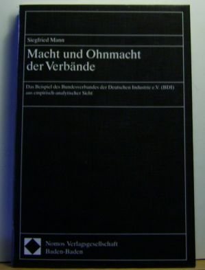 Macht und Ohnmacht der Verbände: Das Beispiel des Bundesverbandes der Deutschen Industrie e.V. (BDI) aus empirisch-analytischer Sicht Law