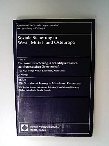 Soziale Sicherung in West-, Mittel- und Osteuropa. Teil I: Die Sozialversicherung in den Mitgliedstaaten der Europäischen Gemeinschaft. Teil II: Die ... in Mittel- u. Osteuropa (Livre en allemand) book