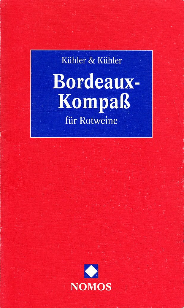Bordeaux-Kompass für Rotweine: Über 500 Châteaux mit jahrgangsbezogenen Bewertungen und Trinkreifeprognosen im Überblick Garden & Plants