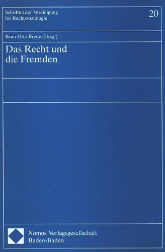 Das Recht und die Fremden (Schriften der Vereinigung für Rechtssoziologie) Law