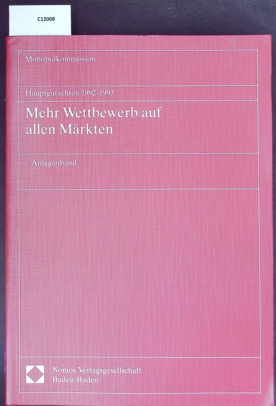 Monopolkommission Hauptgutachten / Mehr Wettbewerb auf allen Märkten: Anlagenband Books