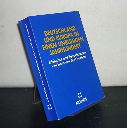 Deutschland und Europa in einem unruhigen Jahrhundert: Erlebnisse und Betrachtungen von Hans von der Groeben Law