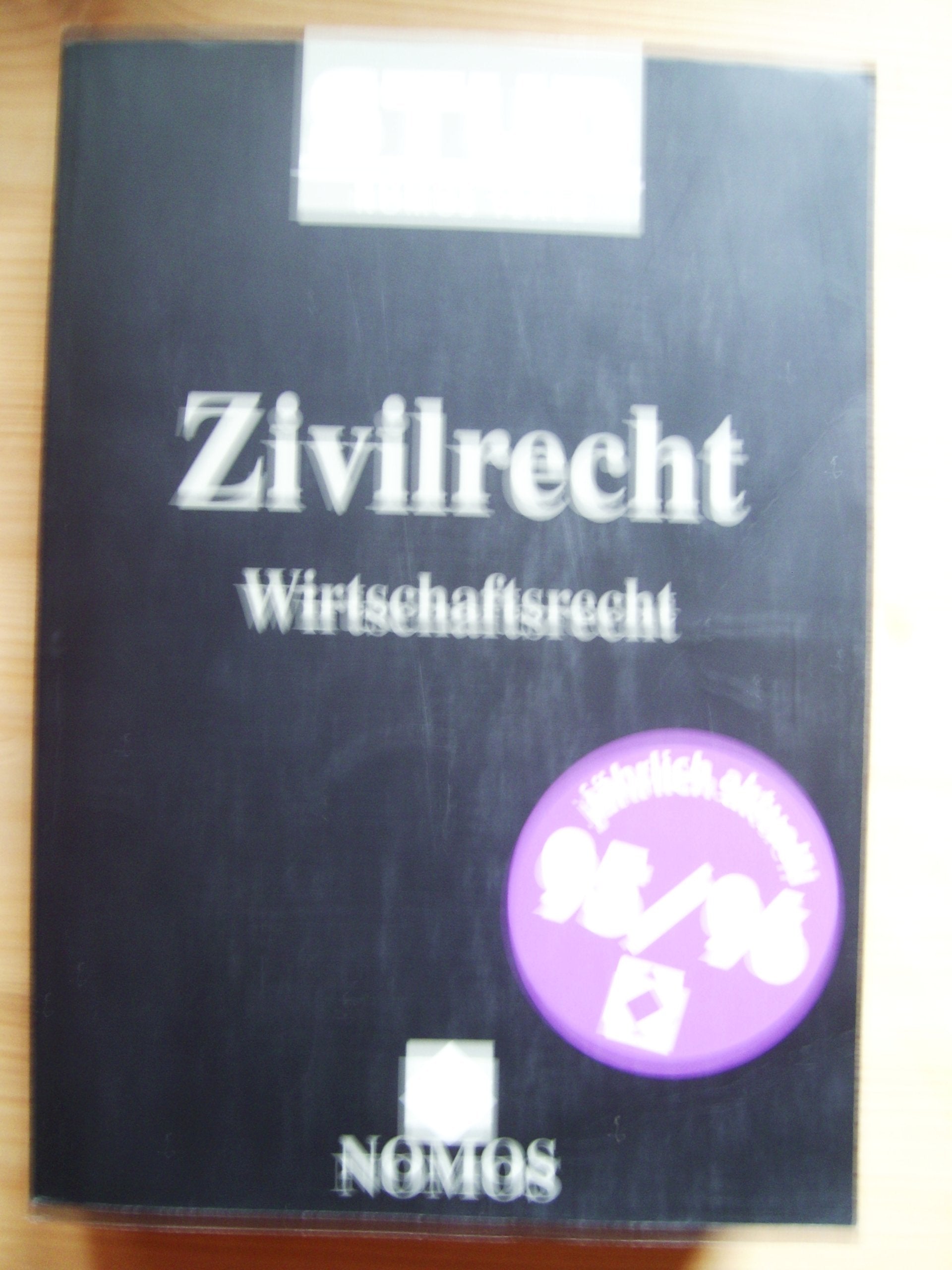 Öffentliches Recht - Strafrecht - Zivilrecht / Zivilrecht 95/96: Wirtschaftsrecht (Stud. Jur. - Nomos Texte) Law