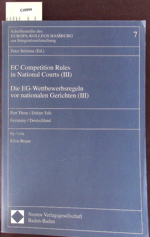 Die EG-Wettbewerbsregeln vor nationalen Gerichten; EC Competition Rules in National Courts, Tl.3, Deutschland: Part Three: Germany - Dritter Teil: ... Hamburg zur Integrationsforschung) Law