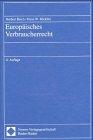 Europäisches Verbraucherrecht: Eine problemorientierte Einführung in das europäische Wirtschaftsrecht Law