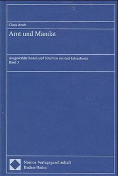 Amt und Mandat, Bd.3: Ausgewählte Reden und Schriften aus drei Jahrzehnten - Band 3 Law