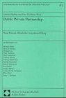 Public Private Partnership: Neue Formen öffentlicher Aufgabenerfüllung (Schriftenreihe der Gesellschaft für öffentliche Wirtschaft und Gemeinwirtschaft) Law
