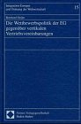 Die Wettbewerbspolitik der EG gegenüber vertikalen Vertriebsvereinbarungen Law