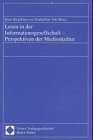 Lesen in der Informationsgesellschaft - Perspektiven der Medienkultur Law
