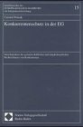 Konkurrentenschutz in der EG: Interdependenz des gemeinschaftlichen und mitgliedstaatlichen Rechtsschutzes von Konkurrenten (Schriftenreihe des Europa-Kollegs Hamburg zur Integrationsforschung) Law