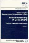 Fernsehforschung in Deutschland: Themen - Akteure - Methoden (Südwestrundfunk Schriftenreihe Medienforschung) Media & Communication