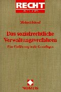 Das sozialrechtliche Verwaltungsverfahren: Eine Einführung in die Grundlagen Law