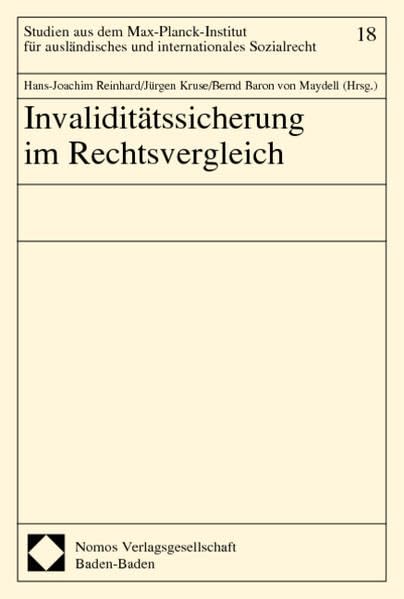Invaliditätssicherung im Rechtsvergleich (Studien aus dem Max-Planck-Institut für ausländisches und internationales Sozialrecht) Law