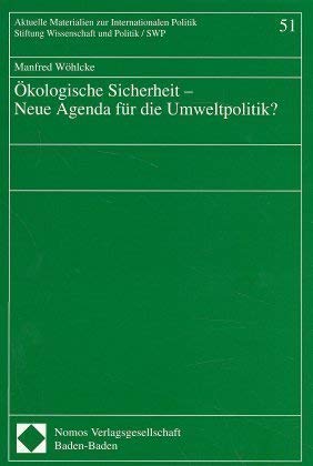 Ökologische Sicherheit - Neue Agenda für die Umweltpolitik?: Mit e. Einf. v. Friedemann Müller (Aktuelle Materialien zur Internationalen Politik) Law