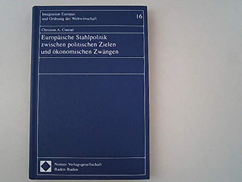 Europäische Stahlpolitik zwischen politischen Zielen und ökonomischen Zwängen: 16 book