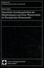 Steuerliche Gestaltungsfreiheit der Mitgliedstaaten und freier Warenverkehr im Europäischen Binnenmarkt: Diss. (Schriftenreihe Europäisches Recht, Politik und Wirtschaft) Law
