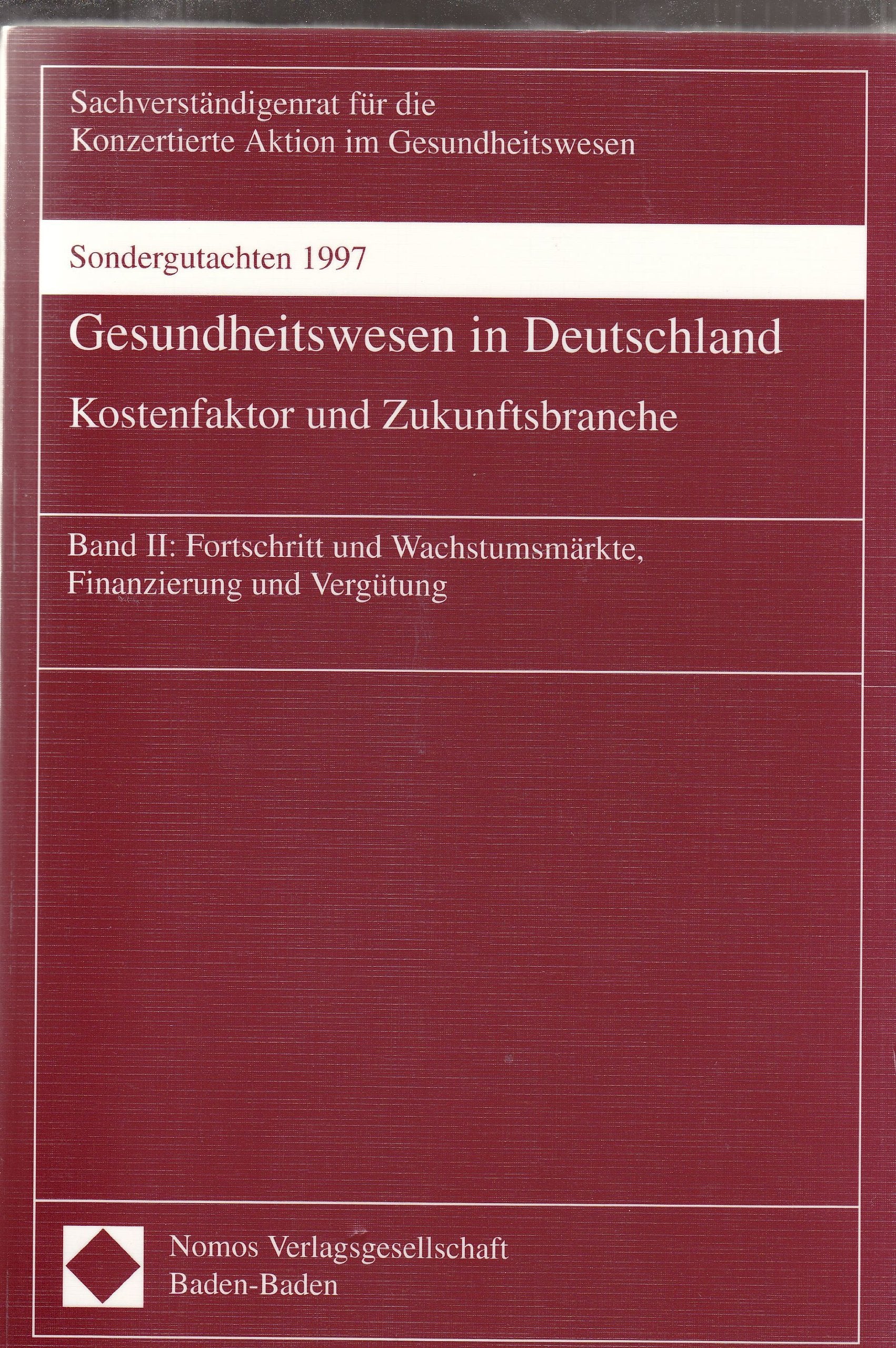 Sondergutachten 1997 - Gesundheitswesen in Deutschland: Kostenfaktor und Zukunftsbranche Medicine
