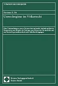 Umweltregime im Völkerrecht: Eine Untersuchung zu neuen Formen internationaler institutionalisierter Kooperation am Beispiel der Verträge zum Schutz ... (Völkerrecht und Aussenpolitik) Law
