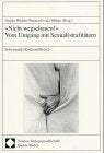 "Nicht wegschauen!" Vom Umgang mit Sexual(straf)tätern: Schwerpunkt Kindesmissbrauch Law