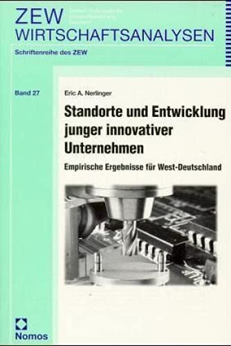 Standorte und Entwicklung junger innovativer Unternehmen: Empirische Ergebnisse für West-Deutschland Law