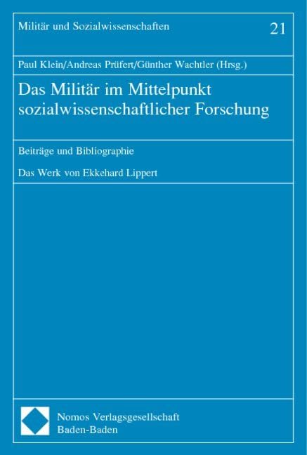 Das Militär im Mittelpunkt sozialwissenschaftlicher Forschung: Beiträge und Bibliographie Law