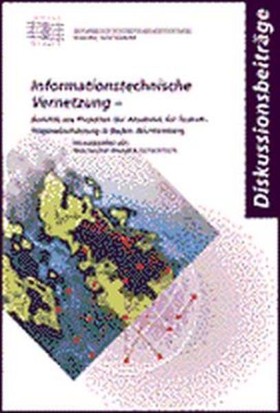 Informationstechnische Vernetzung: Berichte aus Projekten der Akademie für Technikfolgenabschätzung in Baden-Württemberg Law