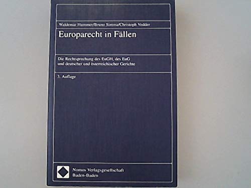 Europarecht in Fällen: Die Rechtsprechung des EuGH, des EuG und deutscher und österreichischer Gerichte Law