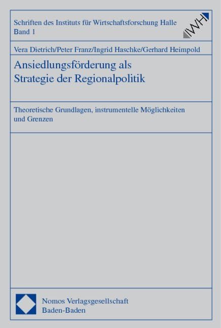 Ansiedlungsförderung als Strategie der Regionalpolitik: Theoretische Grundlagen, instrumentelle Möglichkeiten und Grenzen Law
