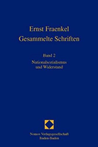 Gesammelte Schriften, Bd.2, Nationalsozialismus und Widerstand: Band 2. Nationalsozialismus und Widerstand Law