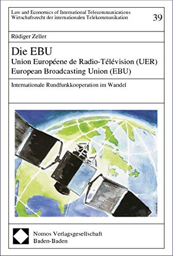 Die EBU: Union Européenne de Radio-Télévision (UER) European Broadcasting Union (EBU) Law