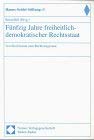 Fünfzig Jahre freiheitlich-demokratischer Rechtsstaat: Vom Rechtsstaat zum Rechtswegestaat Law