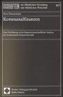 Kommunalfinanzen (Schriften zur öffentlichen Verwaltung und öffentlichen Wirtschaft) Law