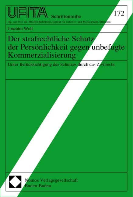Der strafrechtliche Schutz der Persönlichkeit gegen unbefugte Kommerzialisierung: Unter Berücksichtigung des Schutzes durch das Zivilrecht Law
