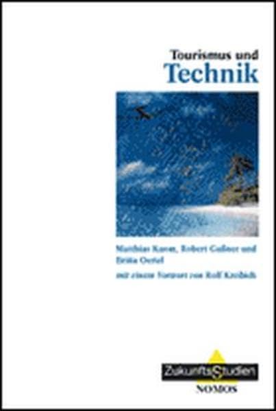 Tourismus und Technik (ZukunftsStudien, Band 21) Law