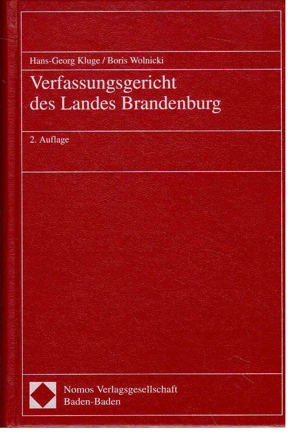 Verfassungsgericht des Landes Brandenburg: Herausgegeben in Zusammenarbeit mit der Brandenburgischen Landeszentrale für politische Bildung. Mit einem ... in Geschichte und Gegenwart von Werner Künzel Law