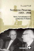 Verlorene Prozesse 1953-1998: Meine Verteidigungen in politischen Verfahren Law