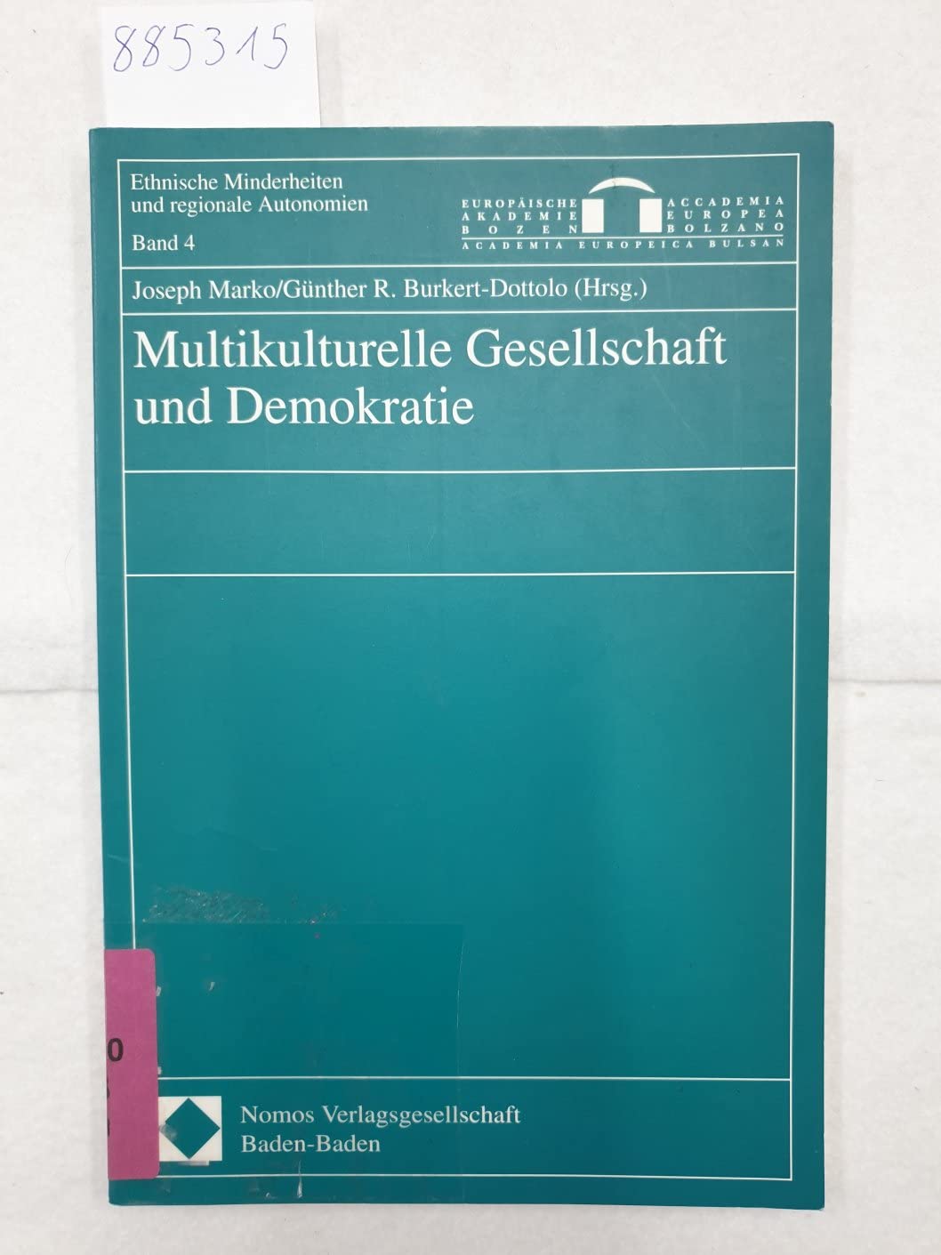Multikulturelle Gesellschaft und Demokratie: Politische Akademie, modern politics, Internationales Symposium, Wien Okt. 1997 Law