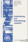 Unterhaltung und Unterhaltungsrezeption: Mit Beitr. v. Michael Ammann, Axel Bayer, Jürgen Doetz u. a. (Schriftenreihe Forum Medienrezeption) Law