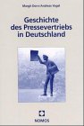 Geschichte des Pressevertriebs in Deutschland. Mit einem Schwerpunkt auf der Entwicklung des Pressehandels. (Stiftung Presse-Grosso) Film, Art & Culture