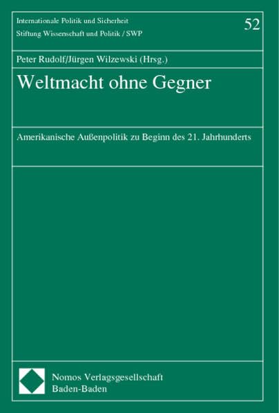 Weltmacht ohne Gegner: Amerikanische Außenpolitik zu Beginn des 21. Jahrhunderts (Internationale Politik und Sicherheit) Law