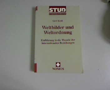 Weltbilder und Weltordnungen: Einführung in die Theorie der internationalen Beziehungen Politics & History