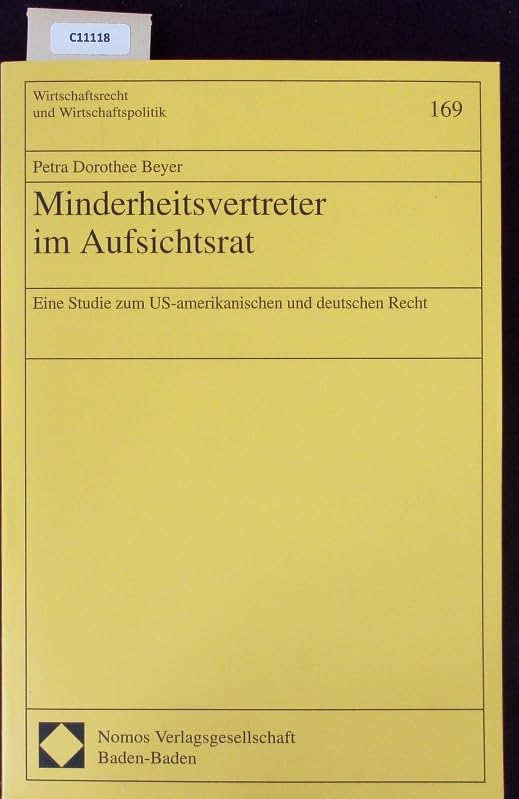 Minderheitsvertreter im Aufsichtsrat. Eine Studie zum US-amerikanischen und deutschen Recht (Wirtschaftsrecht und Wirtschaftspolitik) Law