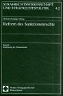Reform des Sanktionenrechts, Bd.2, Einführung der Einheitsstrafe (Strafrechtswissenschaft und Strafrechtspolitik) Law