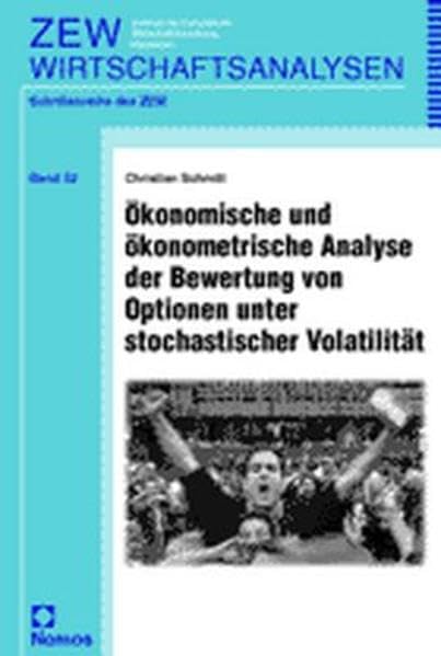 Ökonomische und ökonometrische Analyse der Bewertung von Optionen unter stochastischer Volatilität: Diss. Law