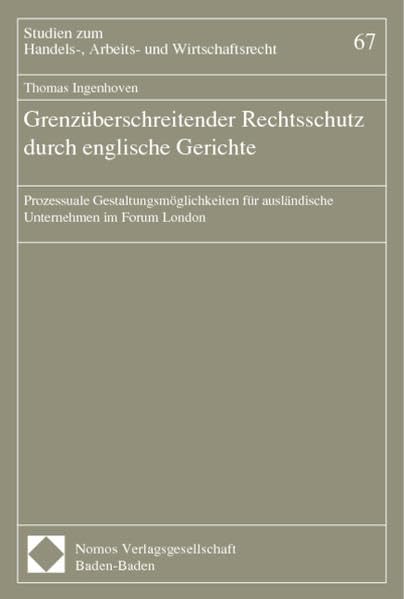 Grenzüberschreitender Rechtsschutz durch englische Gerichte Law