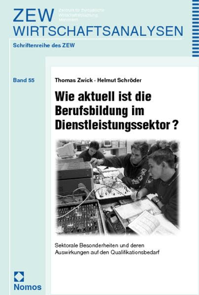 Wie aktuell ist die Berufsbildung im Dienstleistungssektor? Sektorale Besonderheiten und deren Auswirkungen auf den Qualifikationsbedarf. Law