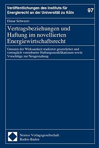 Vertragsbeziehungen und Haftung im novellierten Energiewirtschaftsrecht Law
