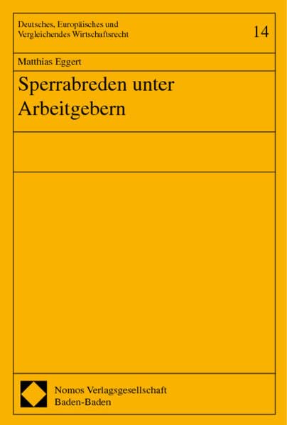Sperrarbreden unter Arbeitgebern: Diss. Univ. Konstanz 2000. Law