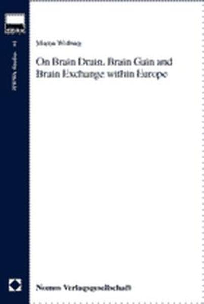 On Brain, Drain, Brain Gain und Bran Exchange within Europa: Diss. (HWWA Studien) Law